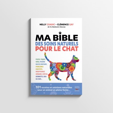 « Ma Bible des Soins naturels pour le chat » Nelly Coadic et Clémence Gay